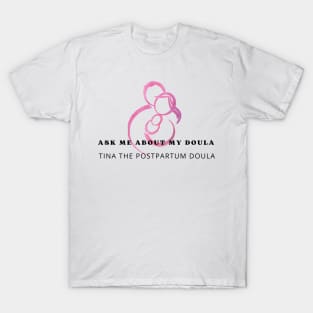 Ask me about my doula T-Shirt